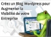 Créez un Blog Wordpress pour votre Entreprise