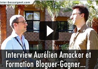 Interview Aurélien Amacker et formation Bloguer-Gagner